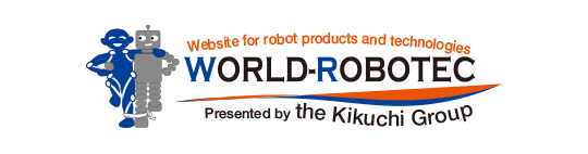 WORLD-ROBOTEC Presented by the Kikuchi Group